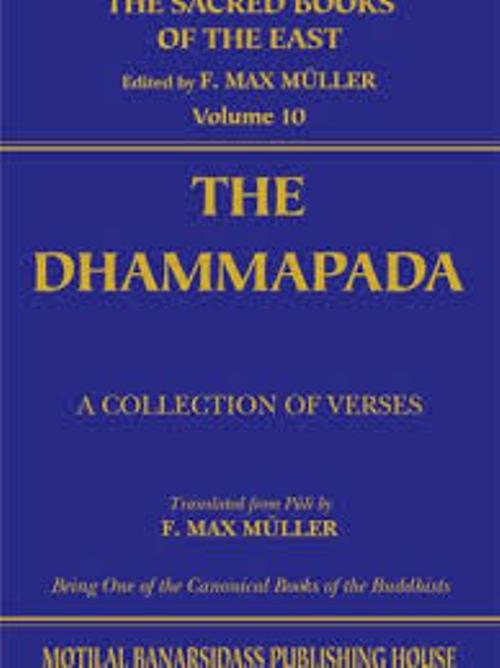 The Dhammapada and Suttanipata Vol. 10 The Sacred Books of the East