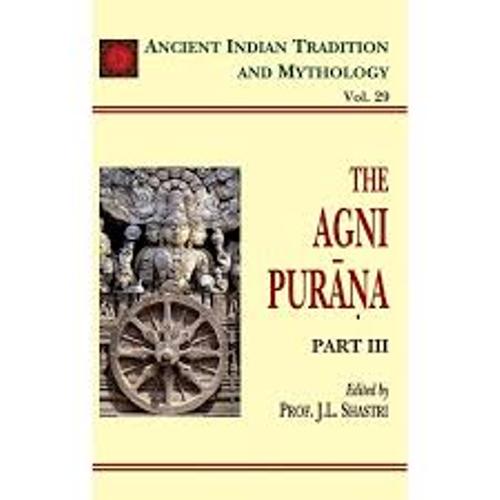 The Agni Purana Vol. 29 Part 3