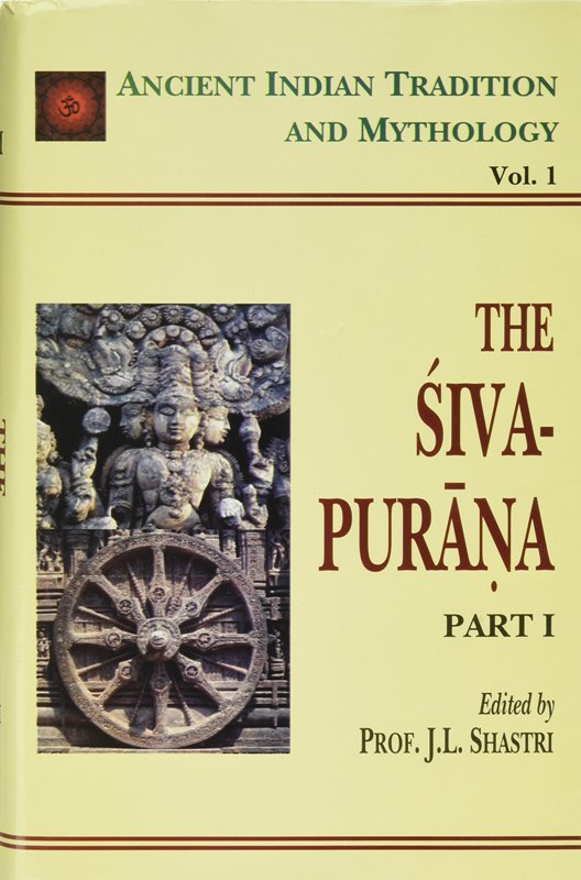 Siva Purana Volume 1 Part I Ancient Indian Tradition and Mythology