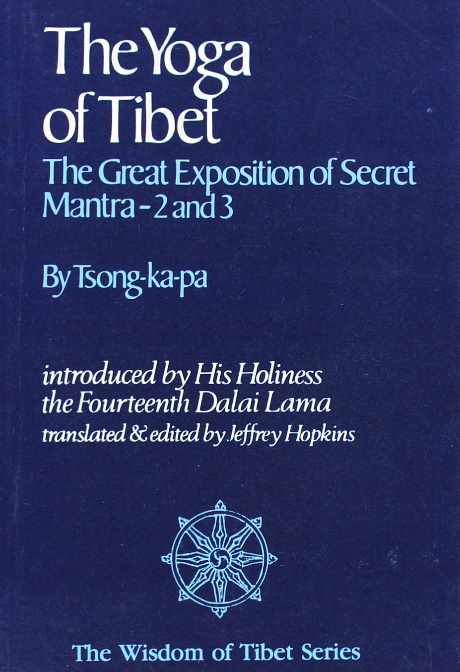 Yoga of Tibet The Great Exposition of Secret Mantra 2 and 3
