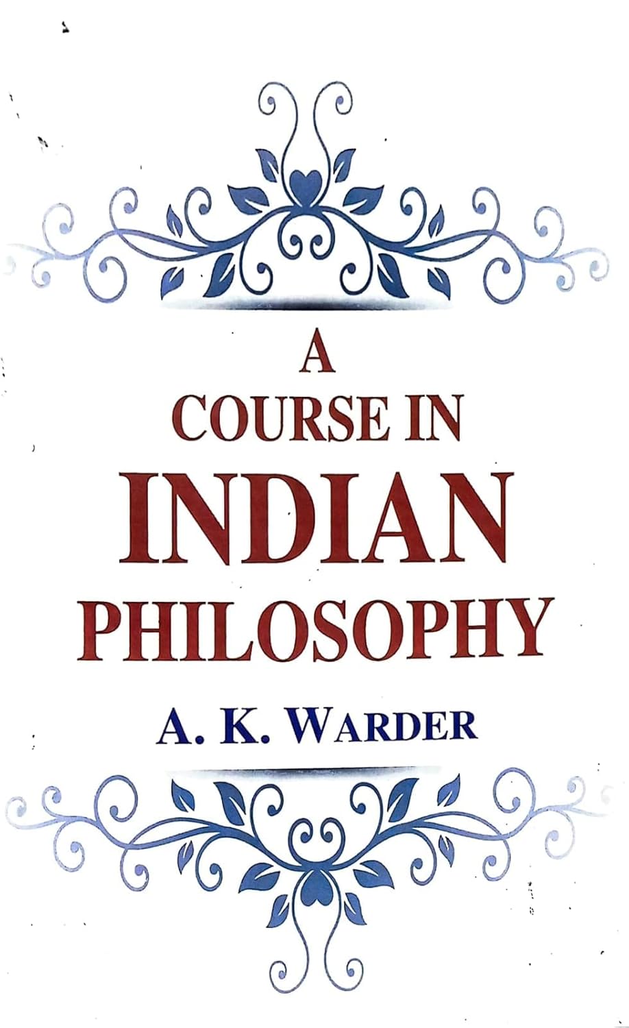 A Course in Indian Philosophy