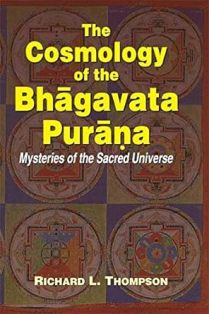 The Cosmology Of The Bhagavata Purana Mysteries Of The Sacred Universe