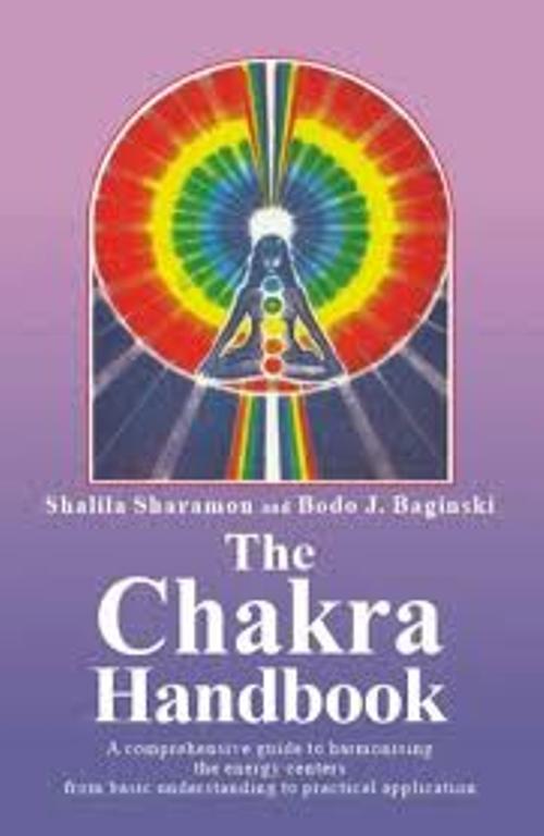 The Chakra Handbook From Basic Understanding to Practical Application
