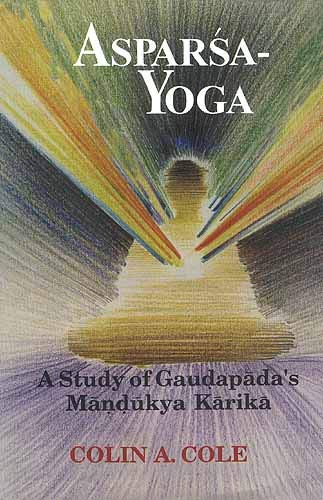Asparsa Yoga A Study of Gaudapadas Mandukya Karika