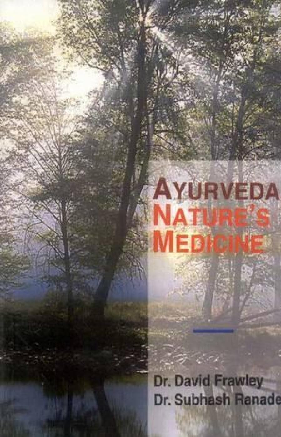 Ayurveda Natures Medicine