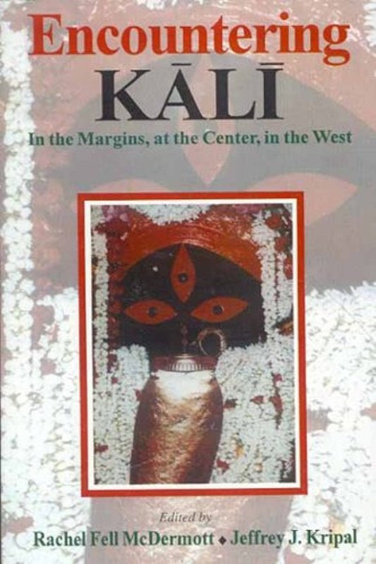 Encountering Kali In the Margins, at the Center in the West