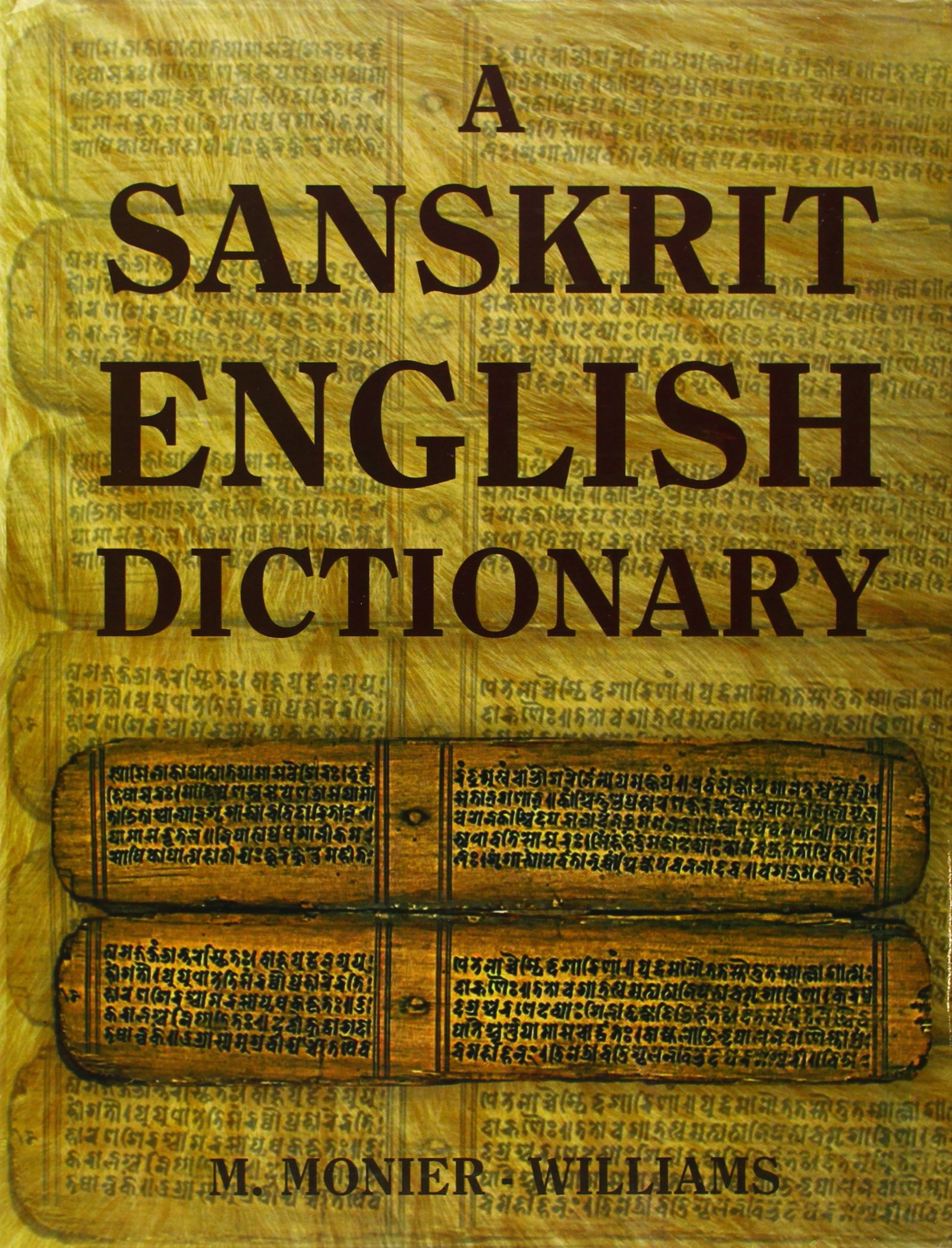 A SANSKRIT ENGLISH DICTIONARY