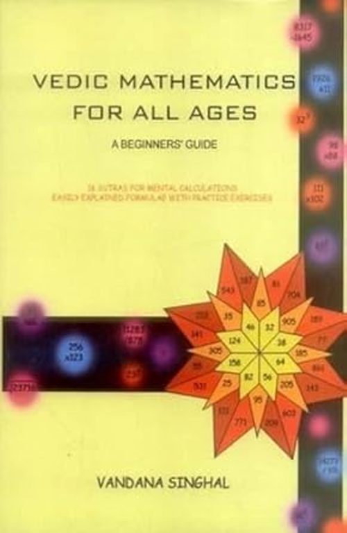 Vedic Mathematics for All Ages A Beginners Guide