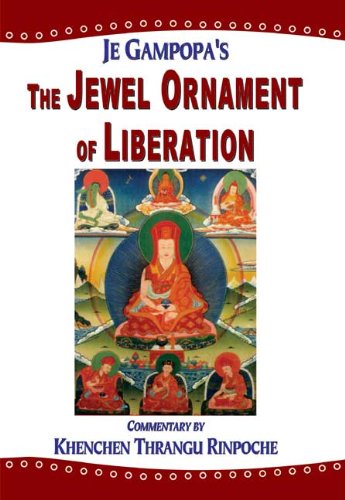 The Jewel Ornament Of Liberation The Wish Fulfilling Gem Of The Noble Teachings