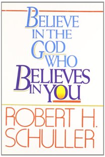 BELIEVE IN THE GOD WHO BELIEVES IN YOU