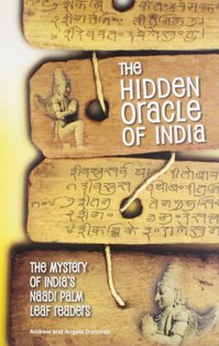 Hidden Oracle of India The Mystery of India's Naadi Palm Leaf Readers