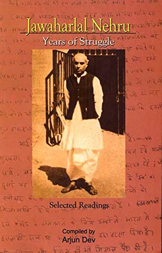 JAWAHARLAL NEHRU YEARS OF STRUGGLE
