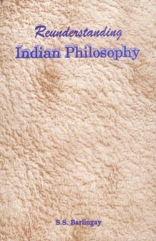 REUNDERSTANDING INDIAN PHILOSOPHY