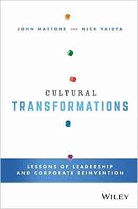 Cultural Transformations Lessons Of Leadership And Corporate Reinvention