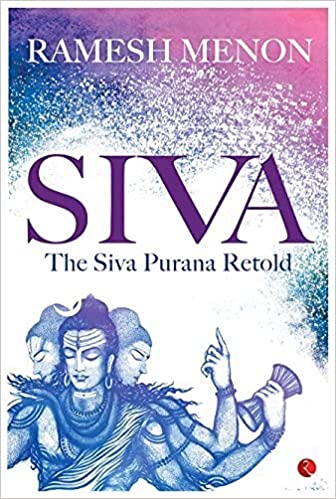 Siva The Siva Purana Retold