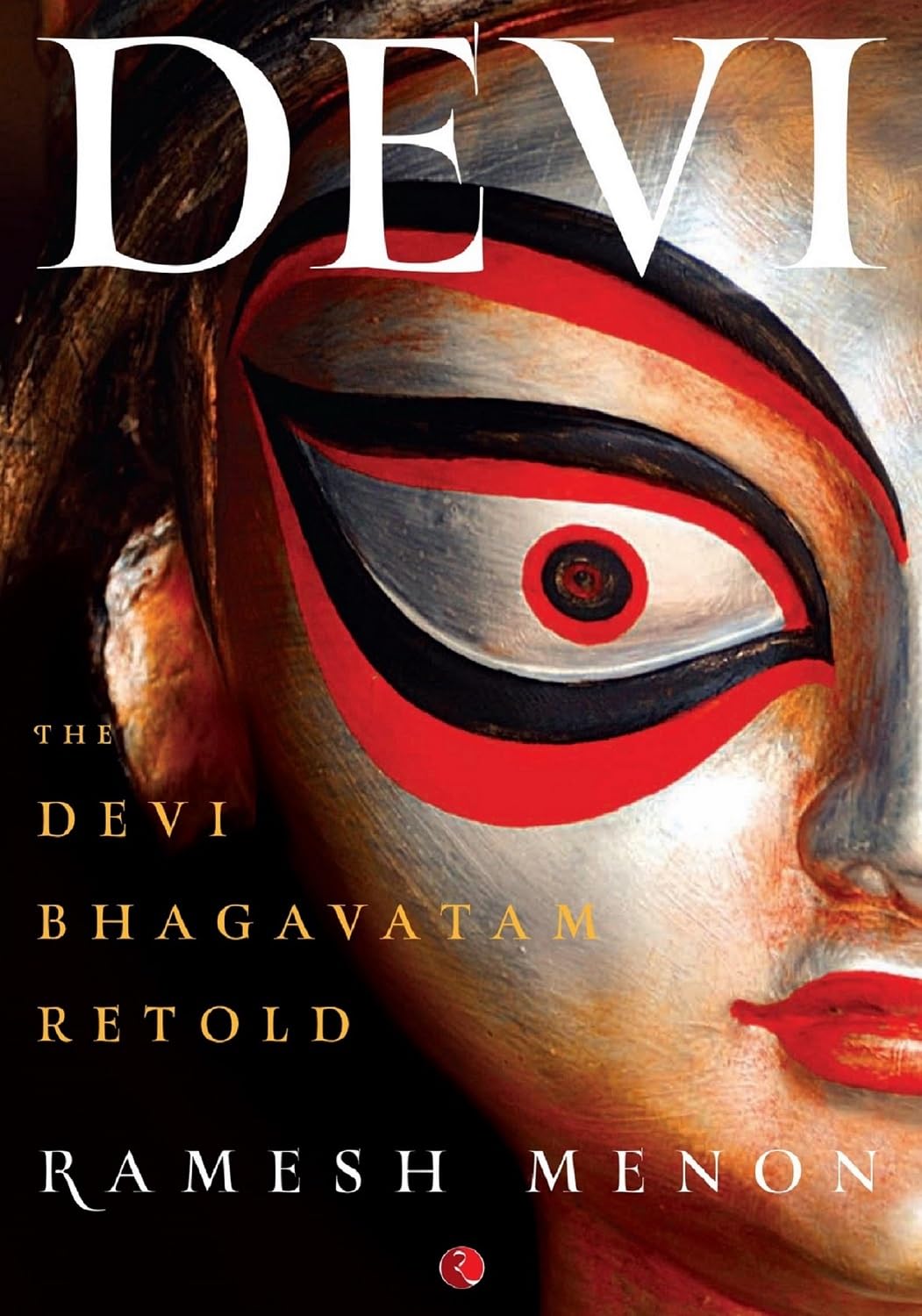 Devi The Devi Bhagavatam Retold