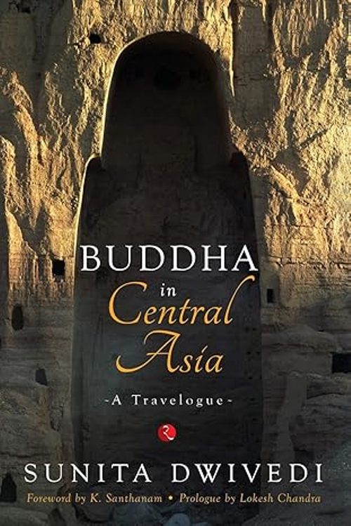 Buddha in Central Asia A Travelogue