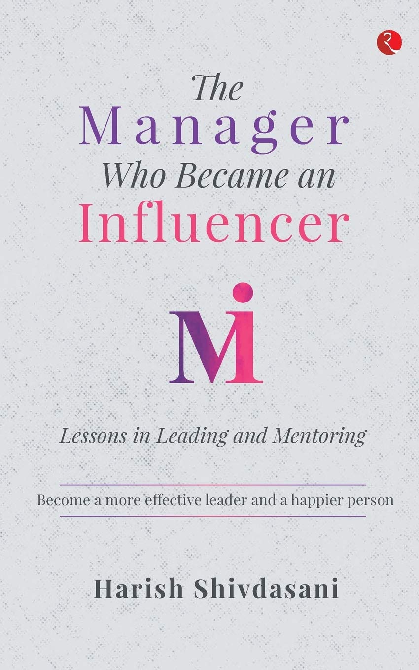 The Manager Who Became an Influencer Lessons in Leading and Mentoring