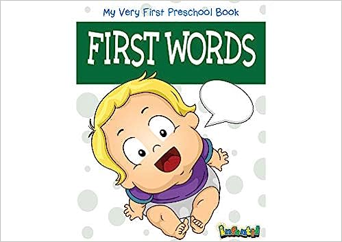 First Words My Very First Preschool Book