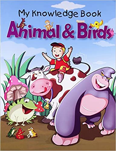 My Knowledge Book Animal and Birds