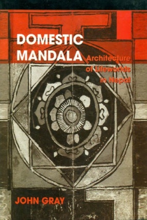 Domestic Mandala Architecture of Lifeworlds in Nepal