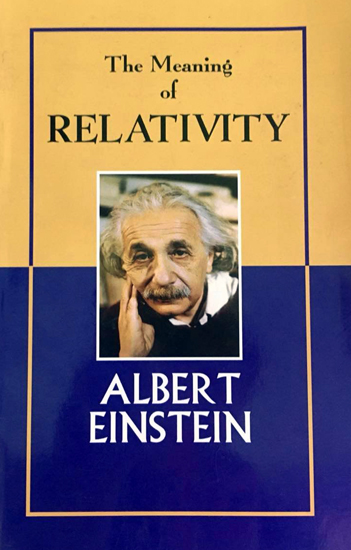 The Meaning Of Relativity