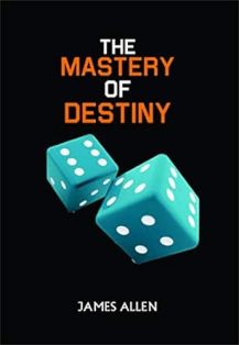 The Mastery of Destiny