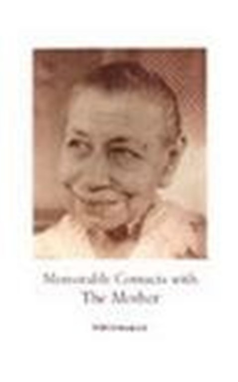 Memorable Contacts with the Mother