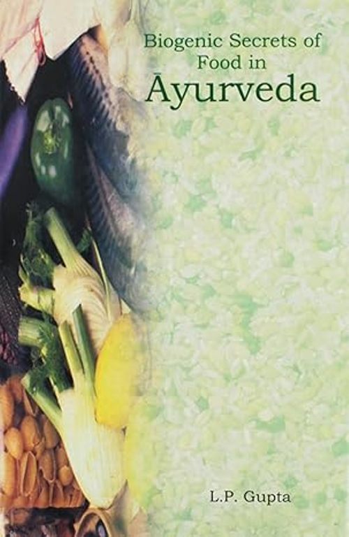 Biogenic Secrets of Food in Ayurveda