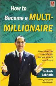 HOW TO BECOME A MULTI MILLIONAIRE