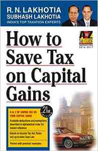 HOW TO SAVE TAX ON CAPITAL GAINS