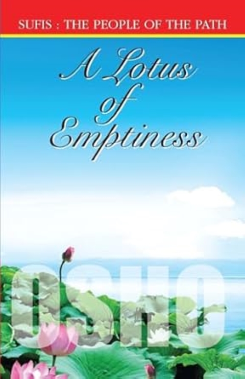A Lotus of Emptiness Sufis The People of the Path Volume 1