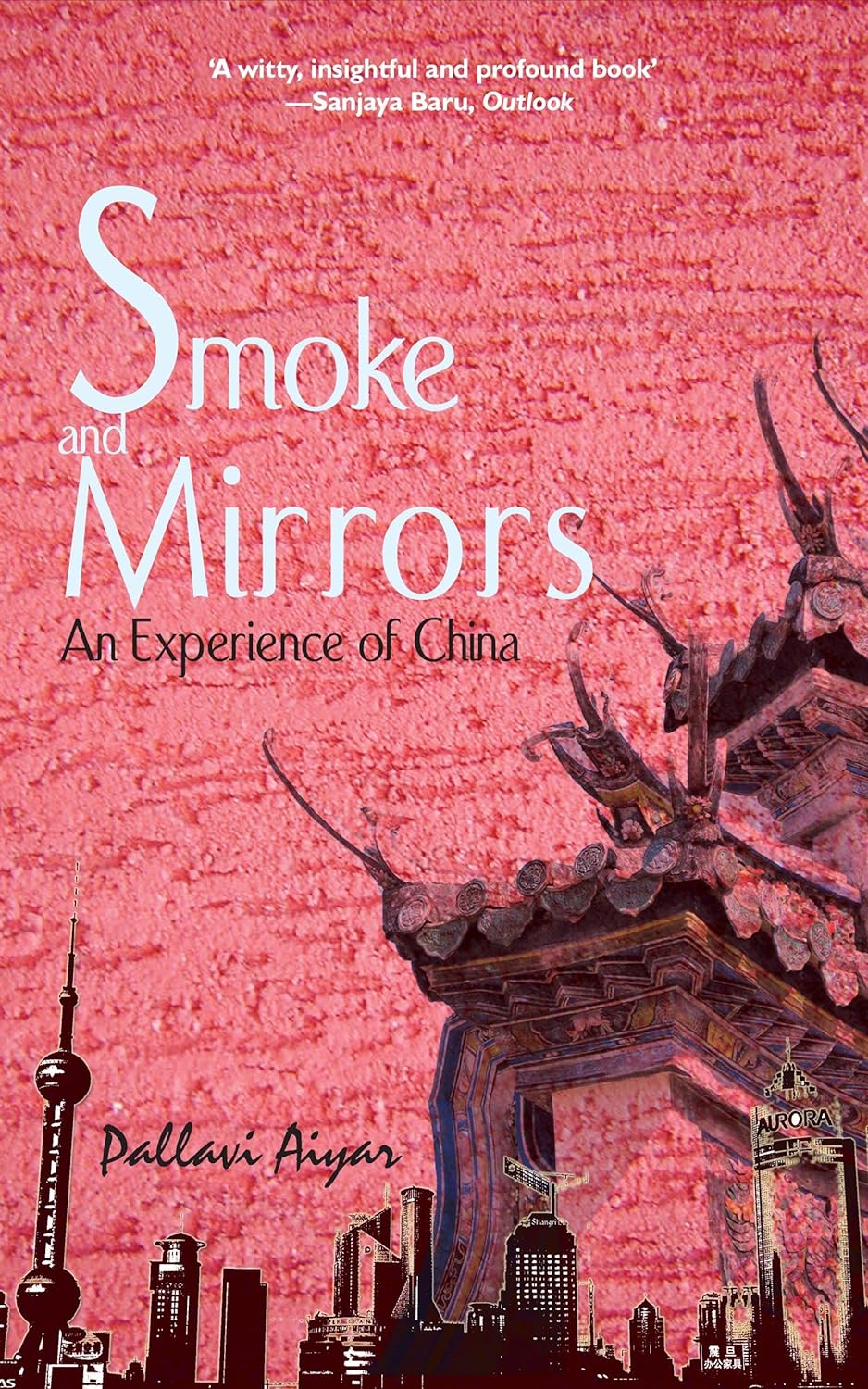 Smoke and Mirrors An Experience Of China 