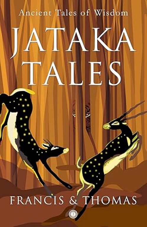 Jataka Tales Ancient Tales of Wisdom