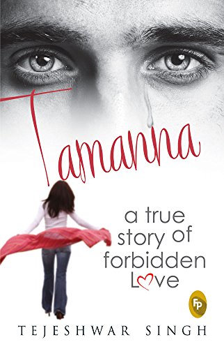 TAMANNA A TRUE STORY OF FORBIDDEN LOVE