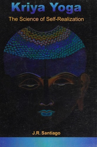 Kriya Yoga The Science of Self Realisation