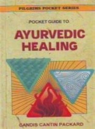 POCKET GUIDE TO AYURVEDIC HEALING