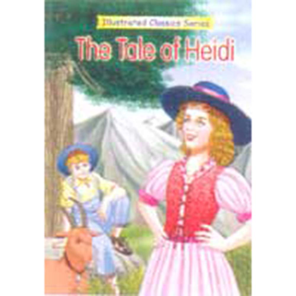 ILLUSTRATED CLASSICS SERIES THE TSLE OF HEIDI