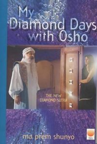 My Diamond Days with Osho The New Diamond Sutra