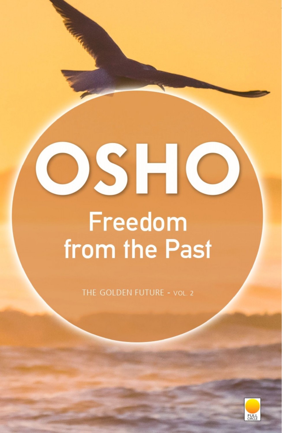 FREEDOM FROM THE PAST THE GOLDEN FUTURE VOLUME 2