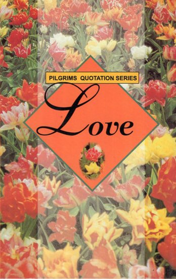 Pilgrims Quotation Series Love 