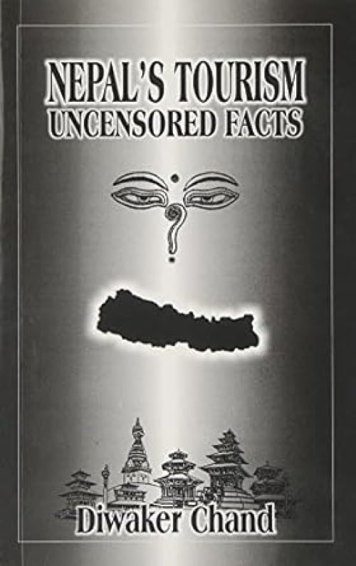 NEPALS TOURISM UNCENSORED FACTS