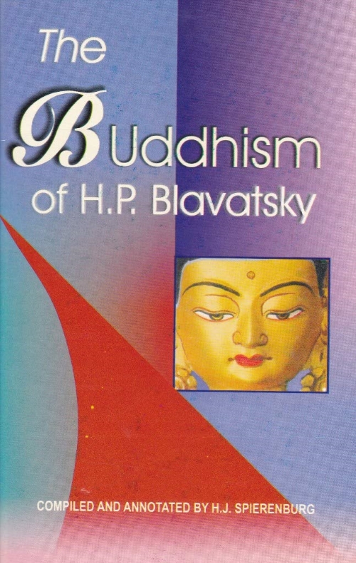 THE BUDDHISM OF H P BLAVATSKY