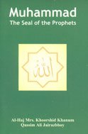 MUHAMMAD THE SEAL OF THE PROPHETS