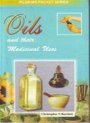 PILGRIMS POCKET SERIES OILS AND THEIR MEDICINAL USES