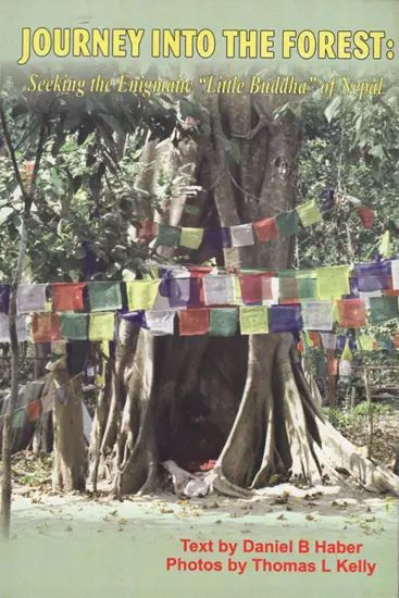 Journey Into the Forest Seeking the Enigmatic Little Buddha of Nepal