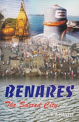 BENARES THE SACRED CITY