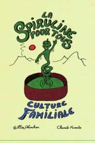 LA SPIRULINE POUR TOUS CULTURE FAMILIALE
