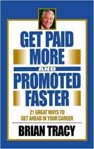 GET PAID MORE AND PROMOTED FASTER