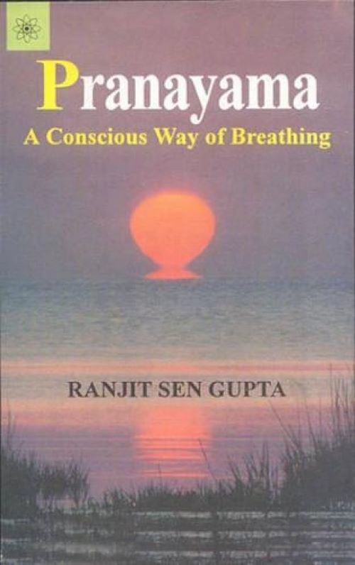 PRANAYAMA A CONSCIOUS WAY OF BREATHING